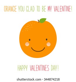 Cute hand drawn unusual Valentines day card with funny cartoon character of orange and hand written text
