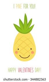 Cute hand drawn unusual Valentines day card with funny cartoon character of pineapple and hand written text