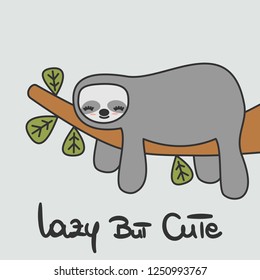 cute hand drawn vector lettering lazy but cute quote card with lovely sloth bear on a branch