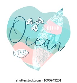 Cute hand drawn vector Summer illustration with surf board with tropical floral texture on pastel blue ocean background and grunge brush stroke textures. Take me to the Ocean