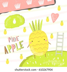 Cute hand drawn yellow pineapple character with abstract elements, stripes, dots and lettering quote pineapple. Educative flash card, postcard, background, tag for children. Fruit character background