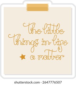Cute Hand Lettered "Little Things Matter" Memo Illustration