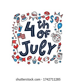 cute hand lettering quote '4th of July' decorated with doodles on white background. Poster, print, card, invitation design. EPS 10