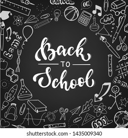cute hand lettering quote Back to school inside decorative frame created from sketched school supplies on chalkboard background. poster, banner, print design. EPS 10