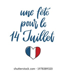 cute hand lettering quote with french flag in a heart shape for Bastille day, July 14. Good for prints, posters, cards, signs, invitations, etc. EPS 10