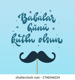 cute hand lettering quote in Turkish 'Babalar günü kutlu olsun' - translation: 'Happy Father's day'. Good for posters, banners, prints, cards, invitations, signs, etc. Festive typography inscription.