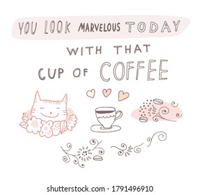 Ilustración vectorial con letras a mano con taza de café, gato sonriente, ornamentos de línea. Estilo vintage. Tarjeta.