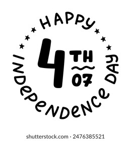 Bonitas letras escritas a mano con la frase Feliz 4 de julio en el círculo. Tipografía funky en blanco y negro para felicitar con el Día de la Independencia de Estados Unidos. Cita dibujada a mano para el póster, camiseta.