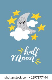 Cute handdrawn design with Half Moon and Stars. Hand drawn art. Ready-to-print design template. Clothes badge, banner, tag. Vector illustration.