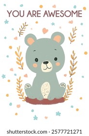 Cute hand-drawn poster of a gray bear with pastel decorations and "You Are Awesome" text