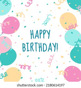 Cute Happy Birthday card with bright colorful balloons, serpentine and confetti. Flat style vector illustration