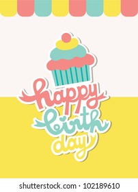 cute happy birthday card with cupcake. vector illustration