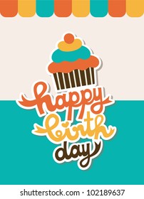 cute happy birthday card with cupcake. vector illustration