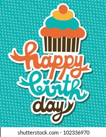 cute happy birthday card with cupcake. vector illustration