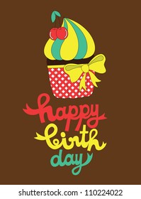 cute happy birthday card with cupcake. vector illustration