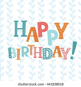 Cute happy birthday card with different colors letters