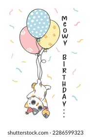 Cute Happy Birthday cat cartoon, meowy birthday, cheerful animal doodle character drawing for greeting card.