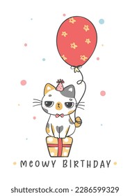 Cute Happy Birthday cat cartoon, meowy birthday, cheerful animal doodle character drawing for greeting card.