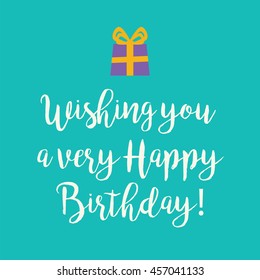 Cute Happy Birthday To You Card With A Handwritten Text And An Purple Wrapped Birthday Gift With Orange Ribbon Bow On A Teal Blue Background.