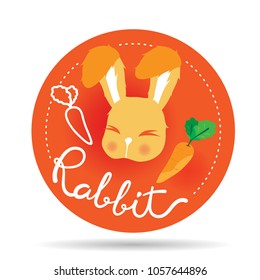 Cute happy bunny with her carrots with the hand written word "Rabbit" on the circle orange  background . This can be used as a logo for pet shop or health care