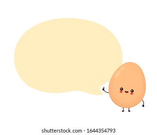 Cute happy chicken egg with speech bubble. Vector flat cartoon character illustration icon design.Isolated on white background. Chicken egg, Easter concept