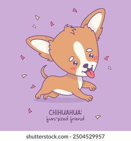 Cute happy Chihuahua dog. Cartoon funny kawaii puppy animal card with cool slogan. Vector illustration. Kids collection