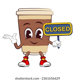 Cute happy coffee paper cup mascot while carrying a sign that says closed. Isolated vector flat cartoon character illustration icon design. Coffee to go, take away concept