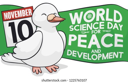 Cute, happy dove with loose-leaf calendar celebrating World Science Day for Peace and Development with a green greeting label this November 10.