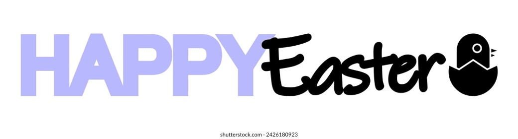Cute happy Easter text with chicken in shell. Lettering for Easter greeting cards. Vector illustration isolated on white background.