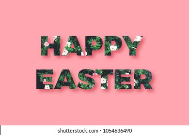 Cute Happy Easter Vector Text Letters With Beautiful Spring Flowers And Green Leaves On Pink Background Perfect For Greeting Cards And Invitations