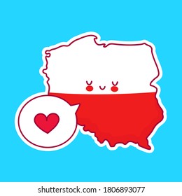 Cute happy funny Poland map and flag character with heart in speech bubble. Vector flat line cartoon kawaii character illustration icon. Poland concept