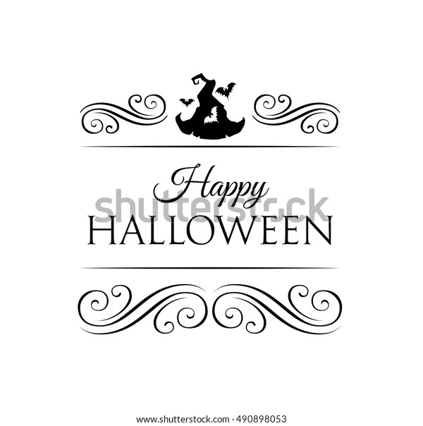 Cute Happy Halloween card with hat\
witch with bat. Vector illustration. Silhouette. Hand written\
greeting text. On white. Filigree frame and divider\
scroll