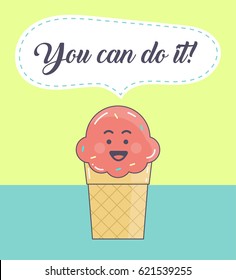 Cute Happy Ice Cream poster design with ice cream character. Positive message "You Can Do It" motivational card design for greetings/gifting card. Vector illustration. eps 10