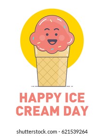 Cute Happy Ice Cream poster design with ice cream character. Positive message "Happy Ice Cream Day" motivational card design for greetings/gifting card. Vector illustration. eps 10