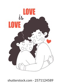 Cute happy lesbian couple hugging. Love is Love. Happy Valentines Day. LGBT, Pride community. Vector doodle illustration, hand drawn design