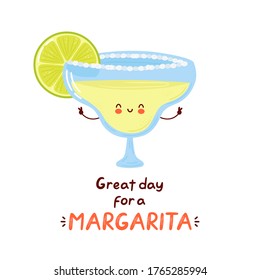 Cute happy margarita cocktail glass. Isolated on white background. Vector cartoon character hand drawn style illustration. Great day for a margarita card