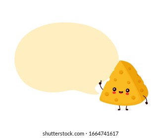 Cute happy smiling cheese with speech bubble. Vector flat cartoon character illustration icon design.Isolated on white background. Cheese concept