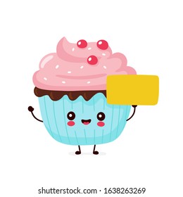 Cute happy smiling cupcake with empty sign. Vector flat cartoon character illustration icon design.Isolated on white background. Cupcake, cake, dessert menu concept