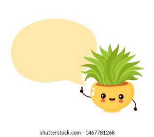 Cute happy smiling plant in pot with speech bubble. Vector flat cartoon illustration icon design. Isolated on white background. Plant in pot,houseplant  concept