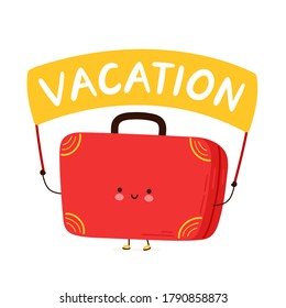 Cute happy suitcase character with vacation sign. Isolated on white background. Vector cartoon character hand drawn style illustration