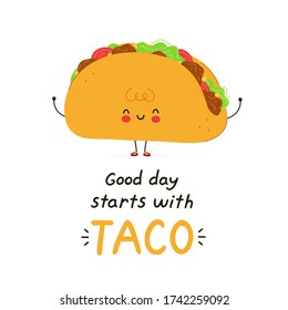 Cute happy taco character. Isolated on white background. Vector cartoon character illustration