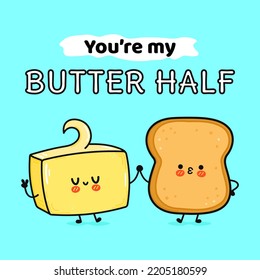 Cute happy toast and butter card. Vector hand drawn doodle style cartoon character illustration icon design. Happy cute bread and butter friends concept card