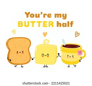 Cute happy toast cup of tea and butter card. Vector hand drawn doodle style cartoon character illustration icon design. Happy toast cup of tea and butter friends concept card