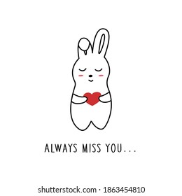 Cute hare holds a heart in paws. Phrase always miss you. Vector illustration in doodle style isolated hand drawing. Happy Valentines Day. February card or poster, valentine