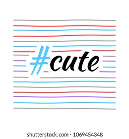 Cute hashtag typography slogan graphic design for t shirt printing, embroidery, apparels, Graphic tee and tee design 