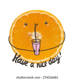 Cute Have a nice day greeting postcard with traced photo of orange. Funny fruit character.