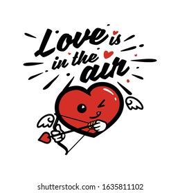Cute heart cartoon character holding bow with valentine message quotes, love is in the air. perfect for greeting card, shirt, poster, banner