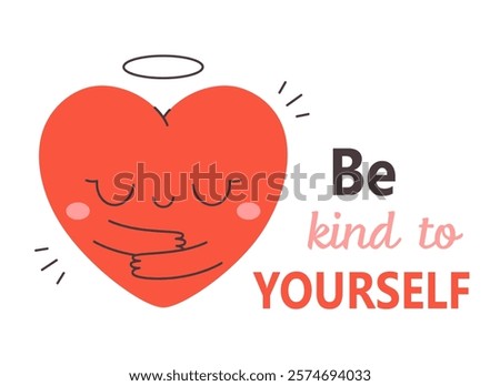 Cute heart character hugging itself. Perfect for Valentines Day designs, cards, logo, decorations. Concept of love, self care, self love. Hand drawn vector illustration in flat style