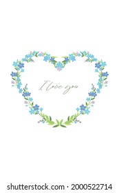 Cute heart of forget-me-not flowers. Blue flowers. I love you. Floral heart with text. Romantic floral illustration. Declaration of love. Vector spring flowers isolated on the white background. 