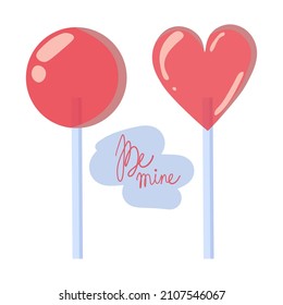 Cute Heart Shaped Lollipop. Simple Hand Drawn Vector Illustration. Be mine. Hand Written Lettering for Valentines Day Greeting Card.
